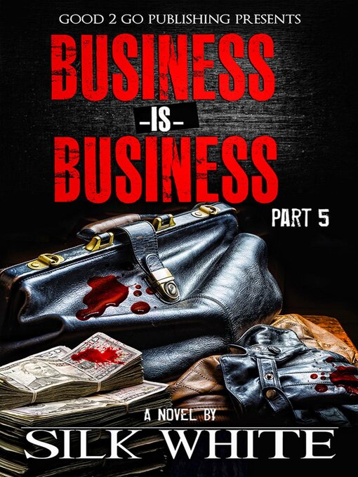 Title details for Business is Business PT 5 by Silk White - Available